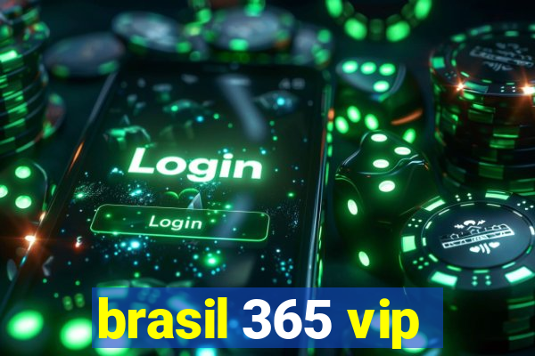 brasil 365 vip